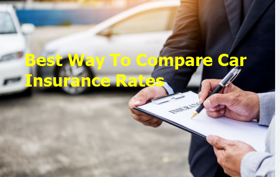 Best Way To Compare Car Insurance Rates